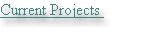 Current Projects
